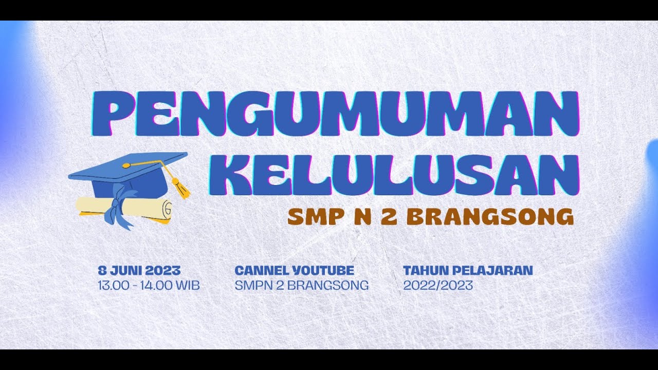PENGUMUMAN KELULUSAN SISWA KELAS 9 SMP N 2 BRANGSONG