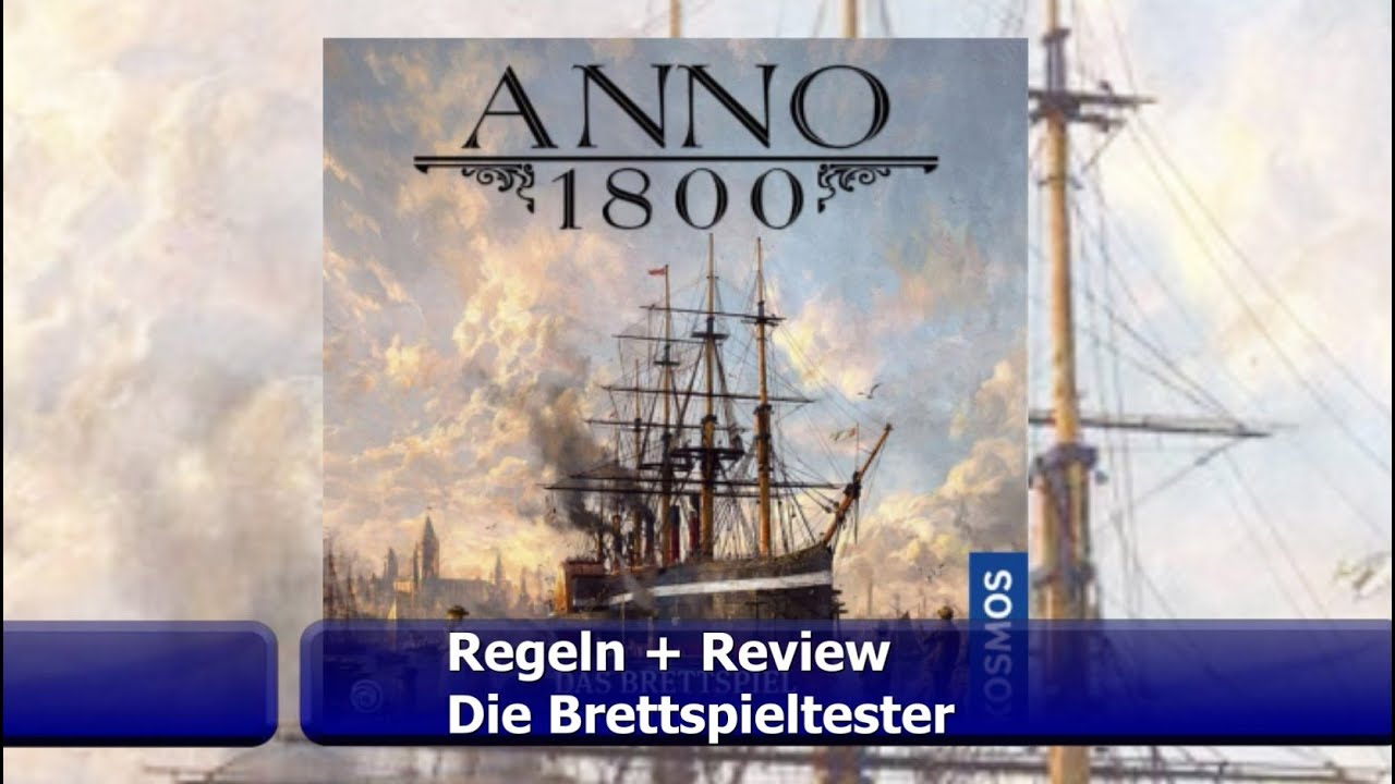 Anno 1800 Das Brettspiel von KOSMOS - Regeln + Review - Die Brettspieltester