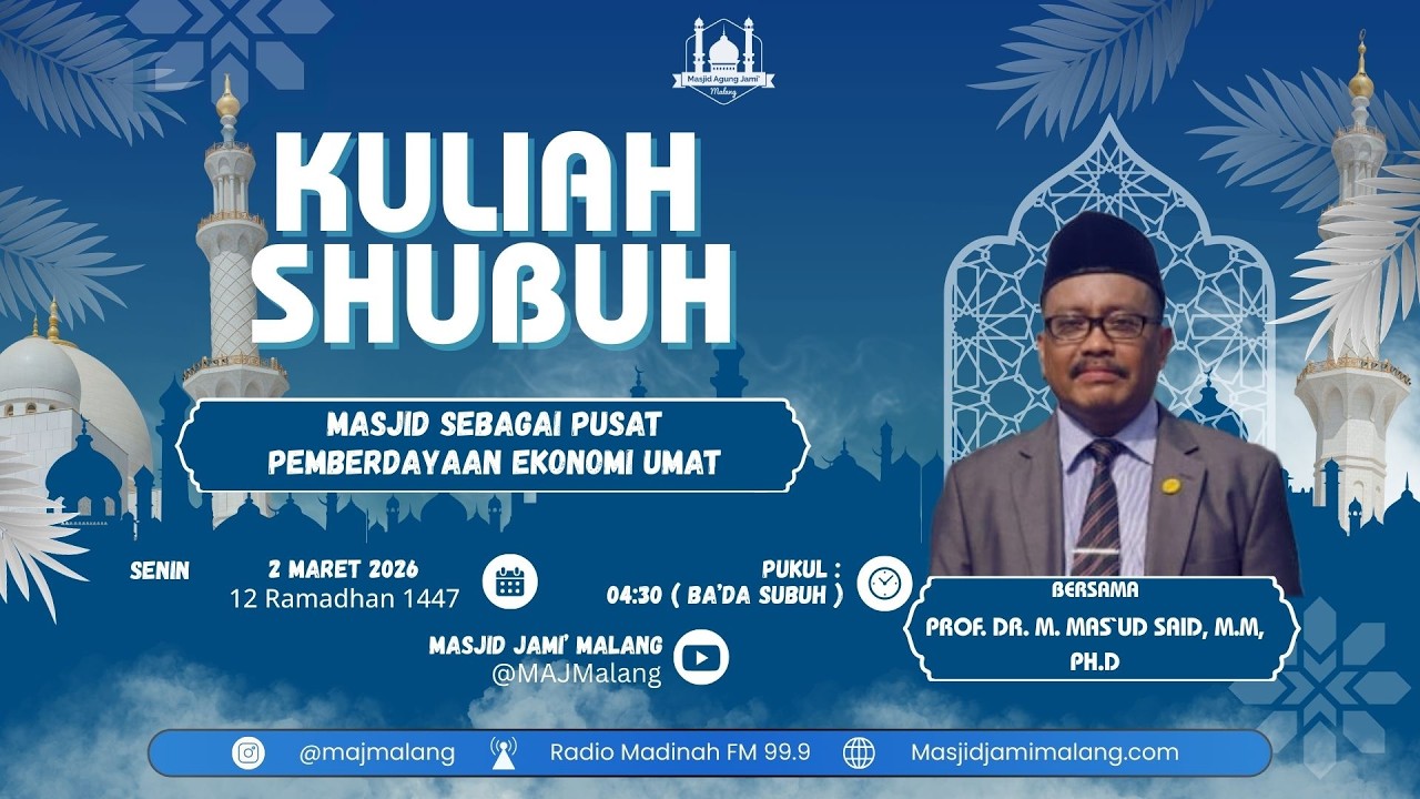 🔴 LIVE KULSUB 12 RAMADHAN 1447 H,  Prof. Dr. M. Mas`ud Said, M.M, Ph.D