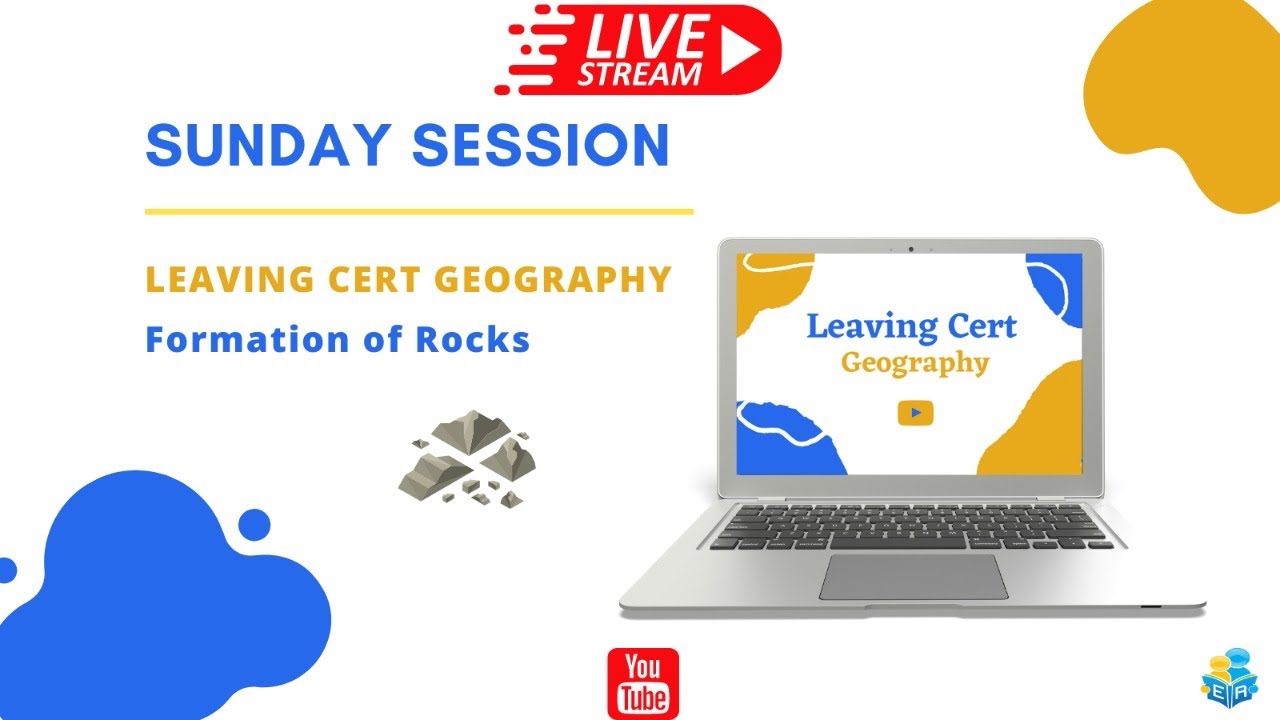 Sunday Session - Rock Formation Revision - Leaving Cert Geography