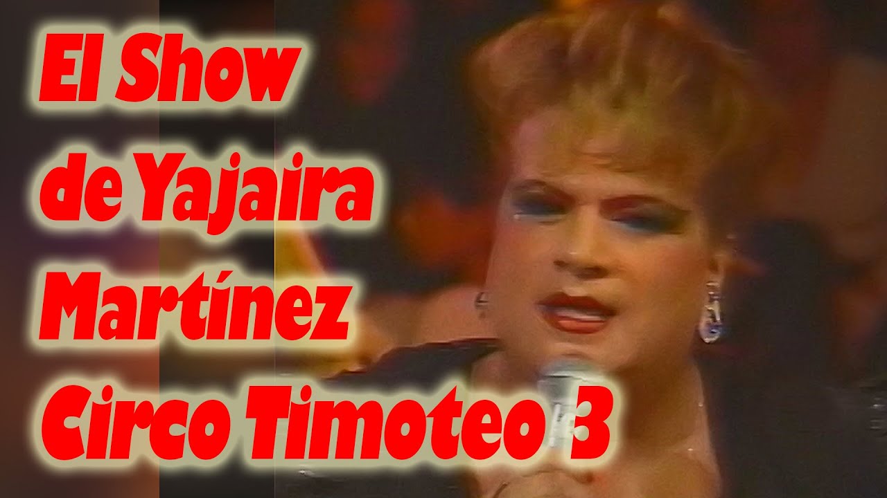 Circo Timoteo Rutina de Yajaira Martínez