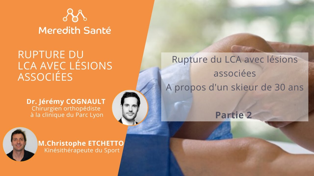 Rupture du LCA avec l&eacute;sions associ&eacute;es - Dr. Jeremy Cognault Christophe Echtetto