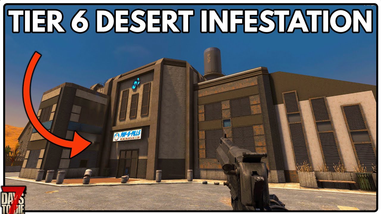 Tier 6 Infestation in The Desert? Too Easy - 7 Days To Die Hardcore (#32)