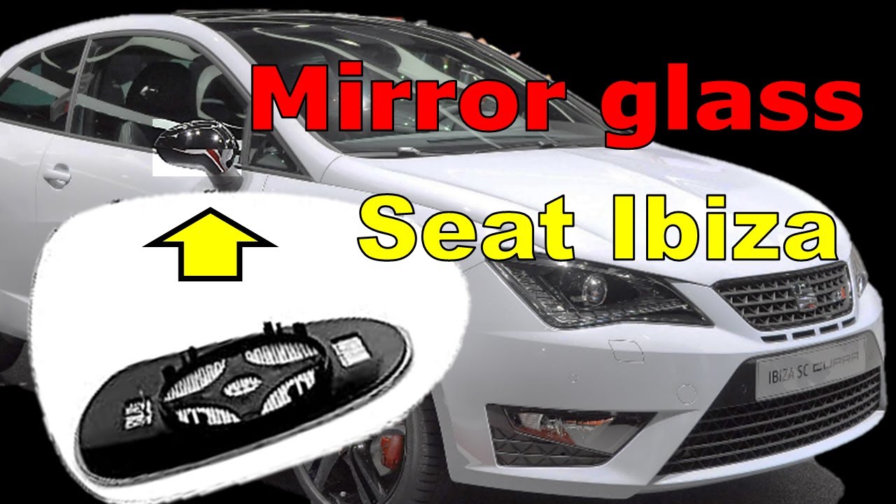 Seat Ibiza Mirror | Glass Replacement