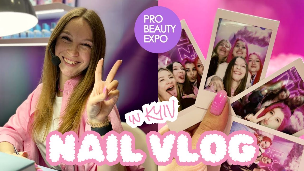 NAIL VLOG з виставки PRO BEAUTY EXPO 2024