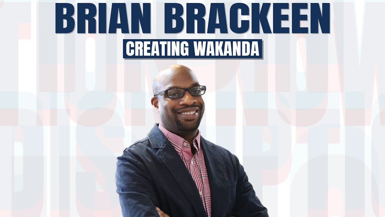 Creating Wakanda Brian Brackeen