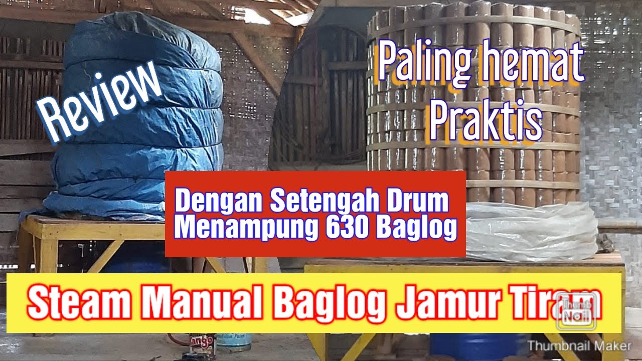 Steam Manual Baglog Jamur Tiram Setengah drum steam 630 baglog