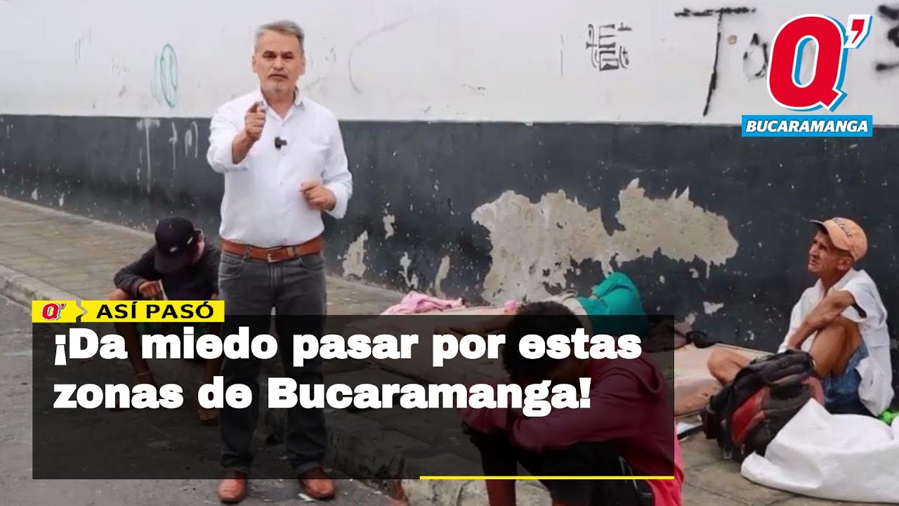 ¡Da miedo pasar por estas zonas de Bucaramanga!