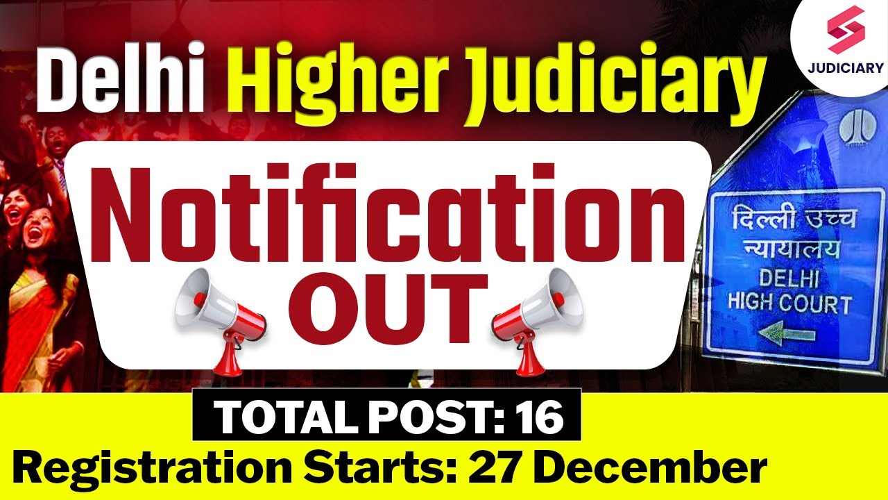 Delhi Higher Judiciary Notification Out I Delhi Higher Judicial Services | 16 Vacancy | Eligibility
