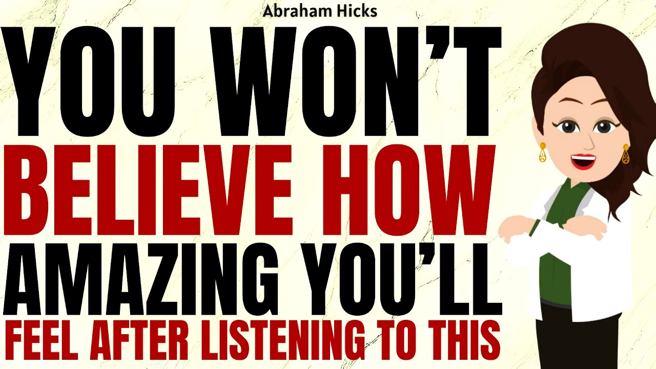 You Won’t Believe How Amazing You’ll Feel After Listening ✅Abraham Hicks 2025
