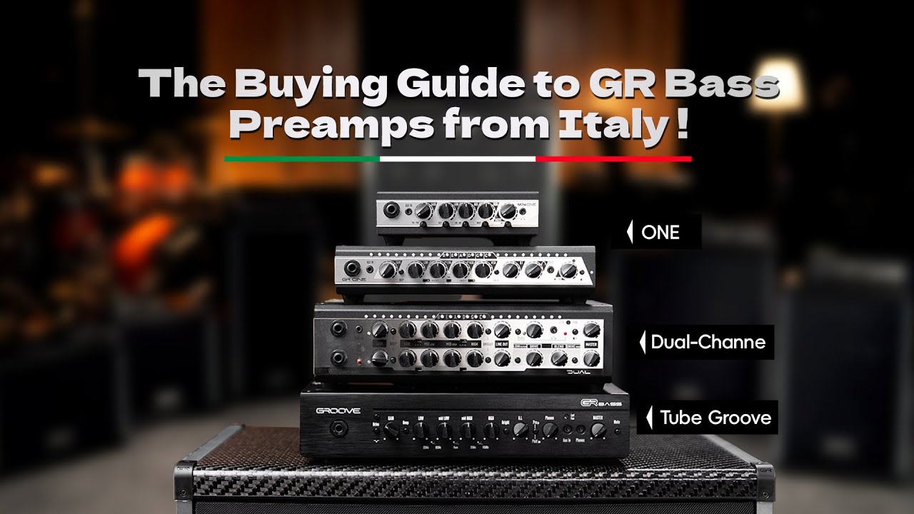 The Buying Guide to GR Bass Preamps from Italy !