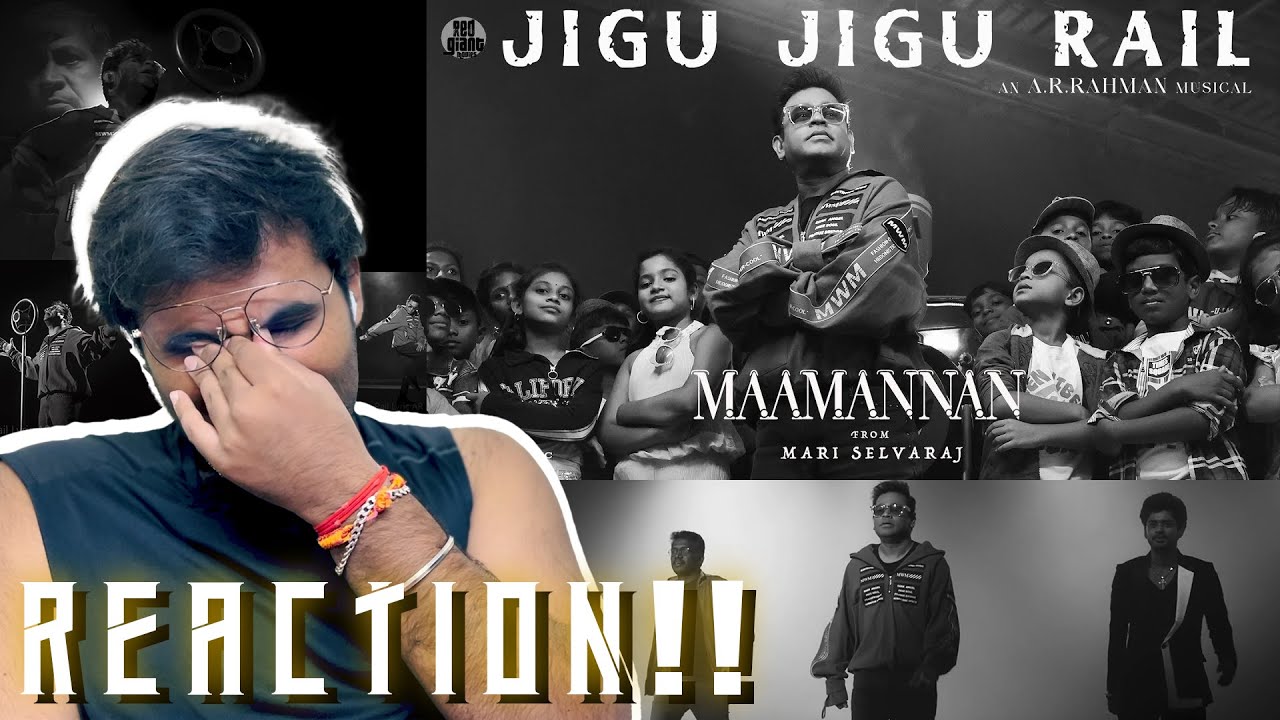 Jigu Jigu Rail Lyric | REACTION!! | MAAMANNAN | A.R Rahman | Udhayanidhi | Vadivelu | Mari Selvaraj