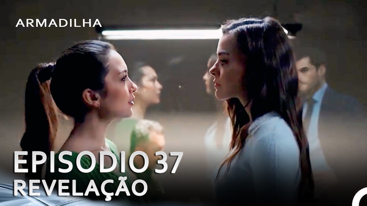 Armadilha Episódio 37 Primeira Cena (Dublagem em Português) (FULL HD)
