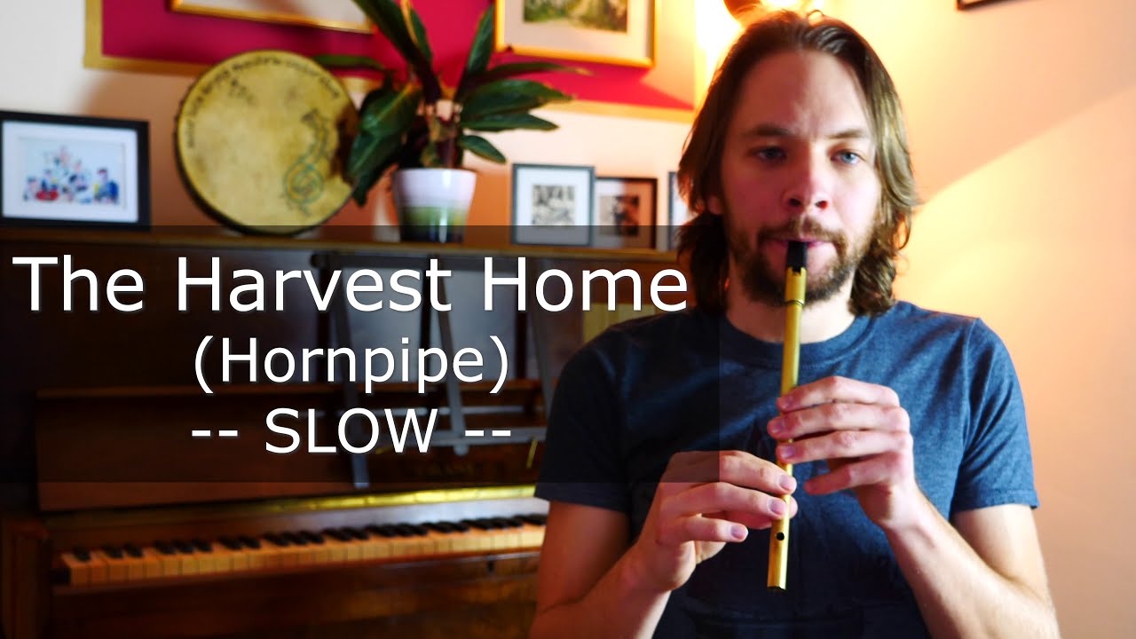 The Harvest Home (Hornpipe) - Slow