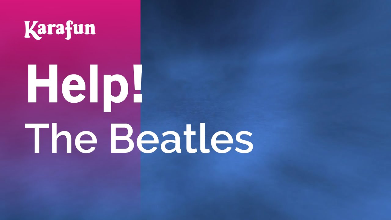 Help! - The Beatles | Karaoke Version | KaraFun