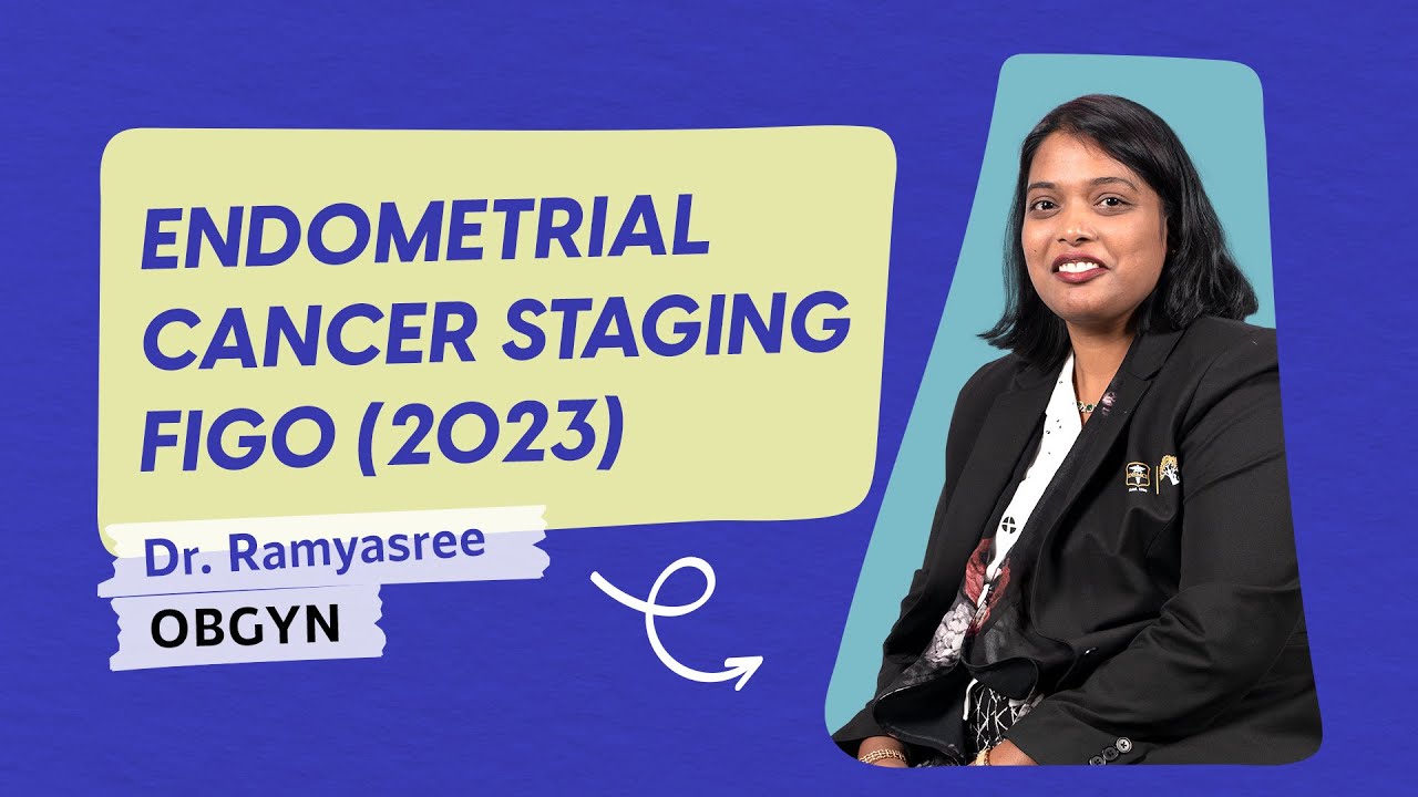 Endometrial Cancer Staging Figo 2023 [Dr. Ramyasree - OBGYN] DBMCI eGurukul