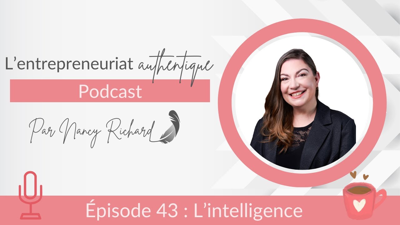 Épisode 43 - Intelligence : bien plus qu’un QI, une histoire de cœur, de curiosité et de mouvement