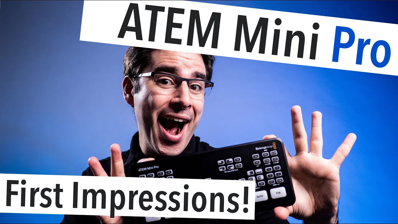 ATEM Mini Pro Hands-On: First Impressions