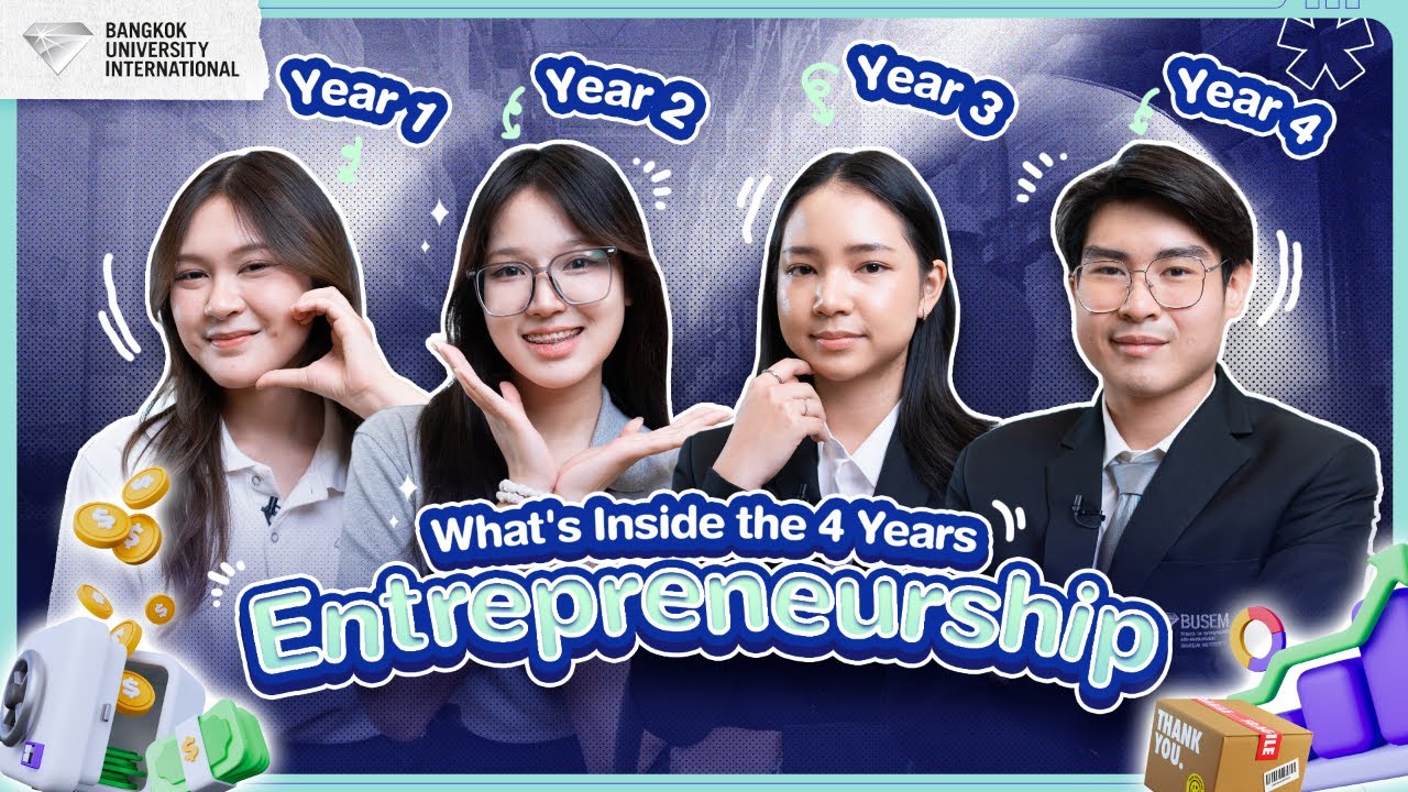 What's Inside the 4 Years at Entrepreneurship #BUInternational