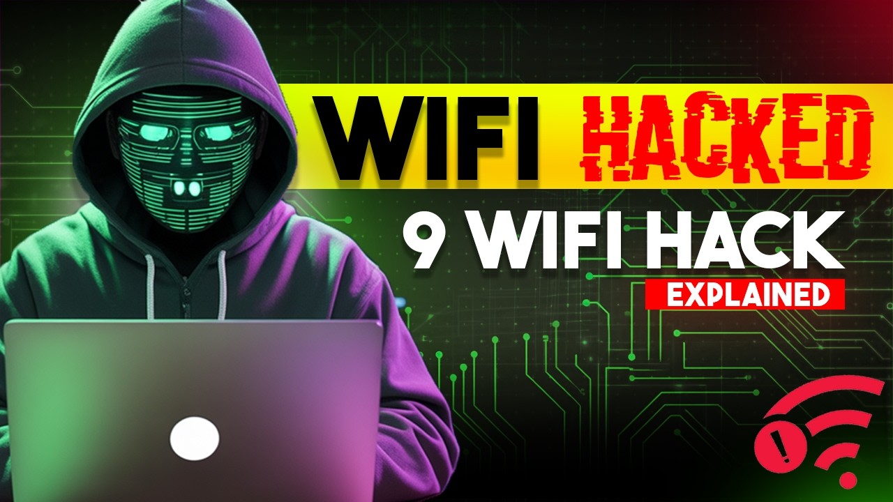 WiFi Hacking Methods Explained | 9 Ways Hackers Access Your Network