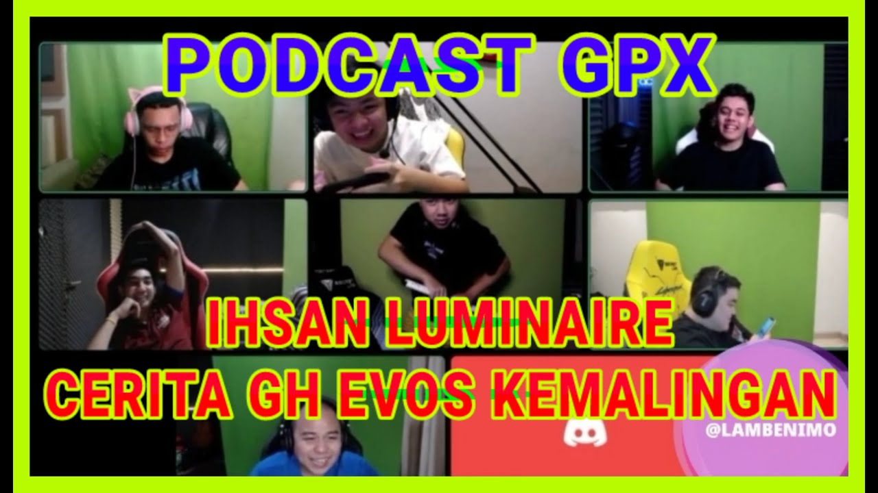 PODCAST GPX ‼️ LUMINAIRE CERITA GH EVOS KEMALINGAN TAPI MALINGNYA G*BLOK 🤣