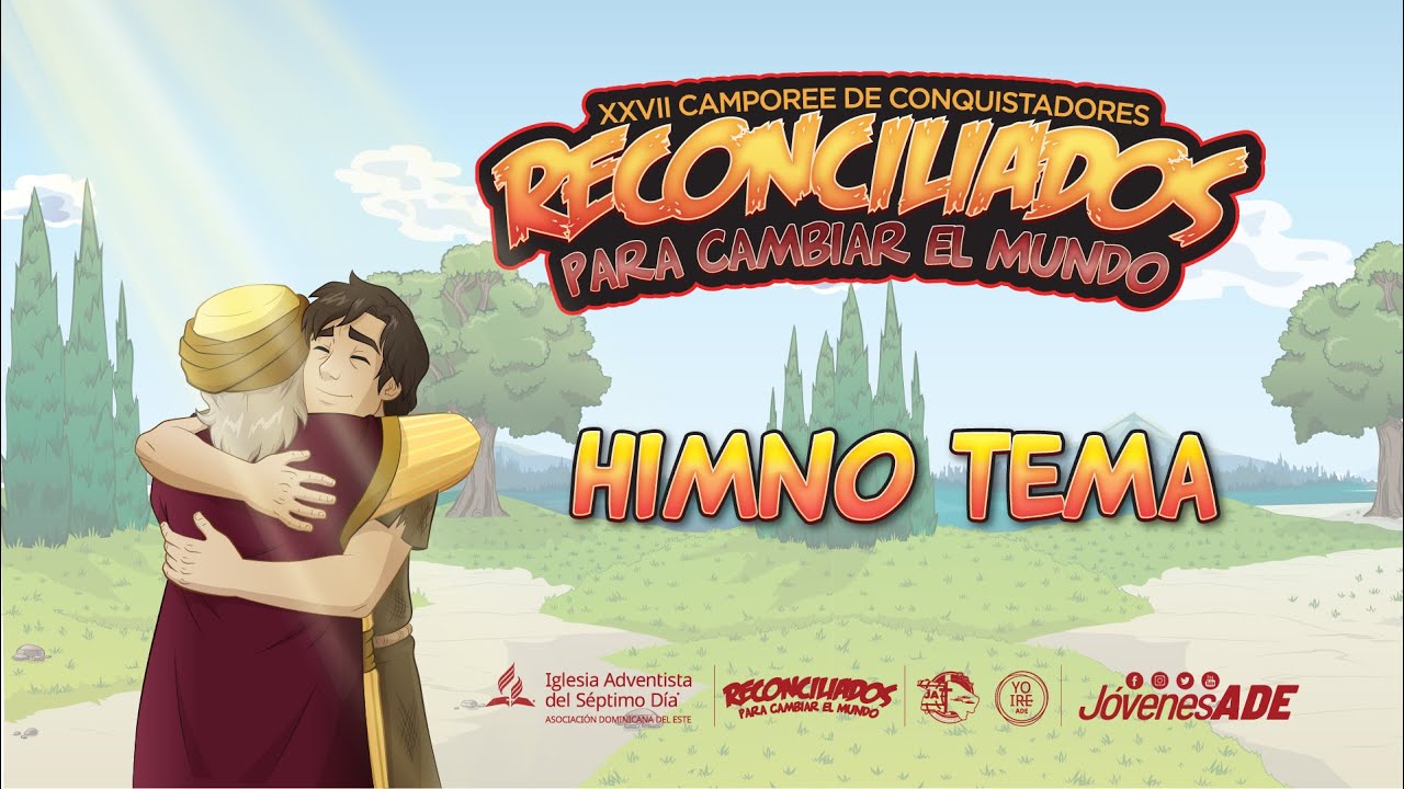 🔻🔻HIMNO TEMA Camporee de Conquistadores ADE 2022 Reconciliados para el mundo cambiar.🔻🔻