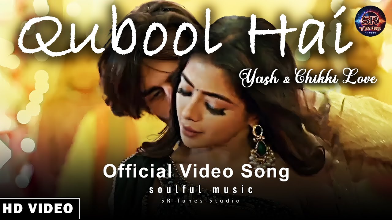 Qubool Hai 😘💕– Yash and Chikki Love / Romance | Romantic Love Song 2025 | #aashiqana  #trendingmusic