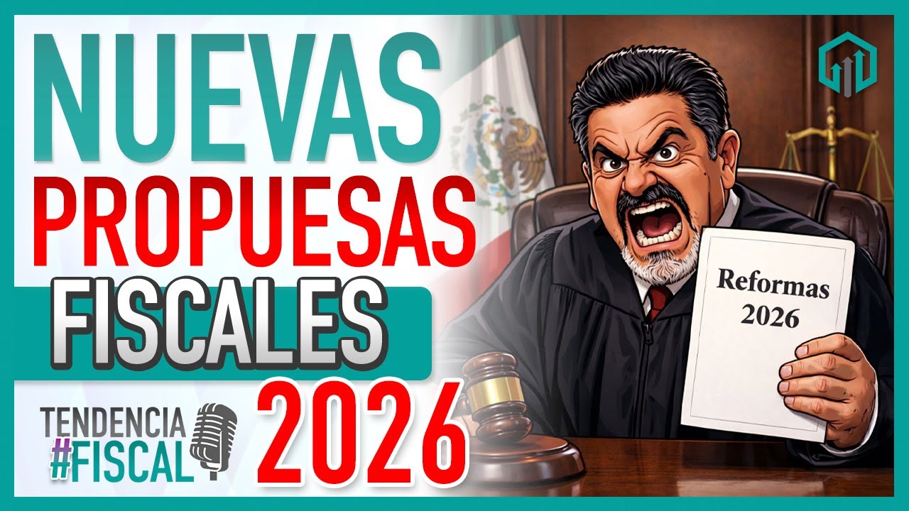 NUEVAS PROPUESTAS FISCALES PARA 2026 | TENDENCIA #FISCAL