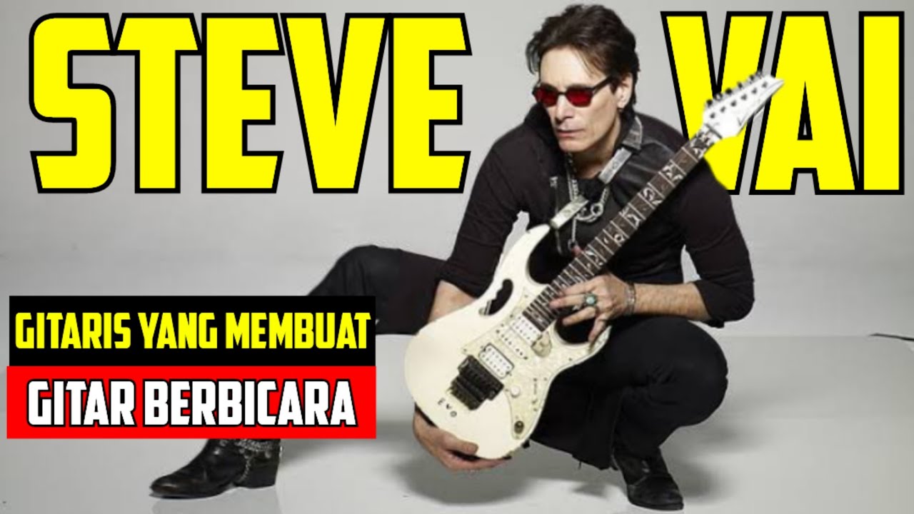 KISAH PERJALANAN SANG VIRTUOSO (STEVE VAI)