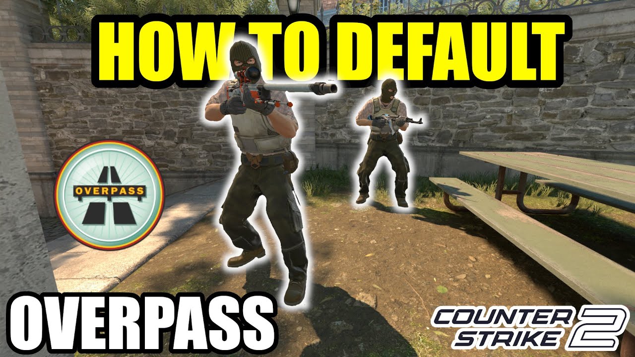 How To Properly Default on Overpass - T Side