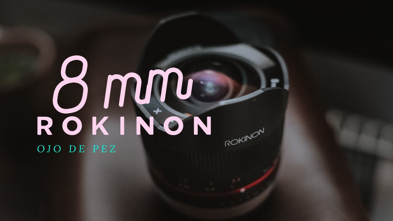Rokinon 8mm - Ojo de Pez para cámaras Fujifilm · Unboxing y Review en Español