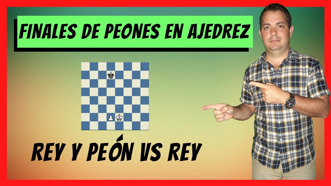 ✅ Finales de Peones en Ajedrez |  Rey y Peón vs Rey♚♙