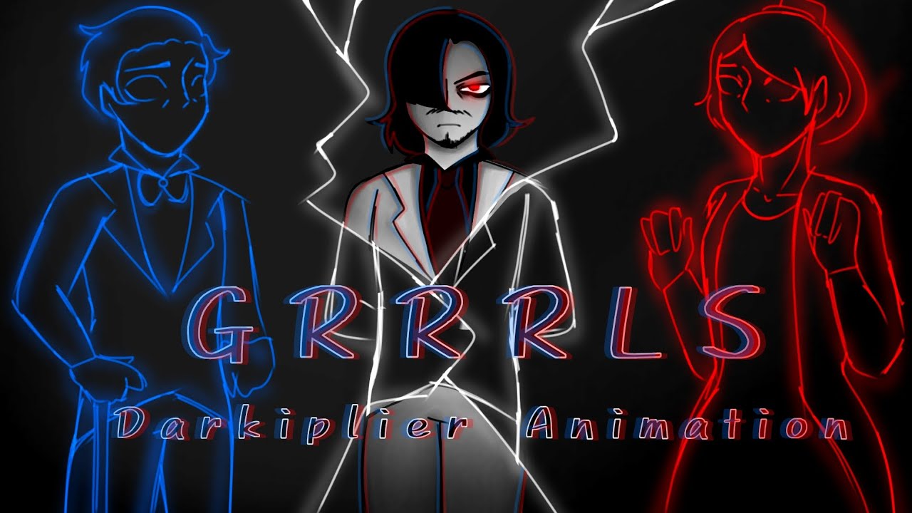 GRRRLS - Darkiplier Animation