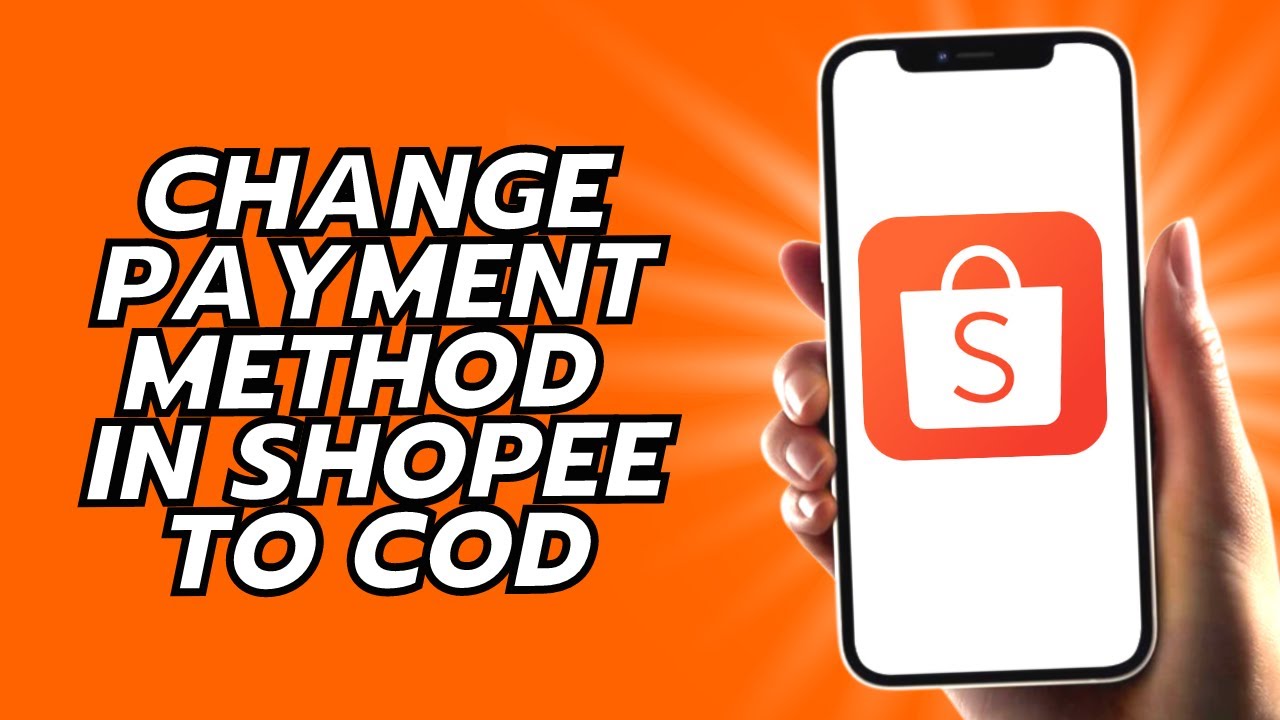 How To Change Payment Method In Shopee To COD