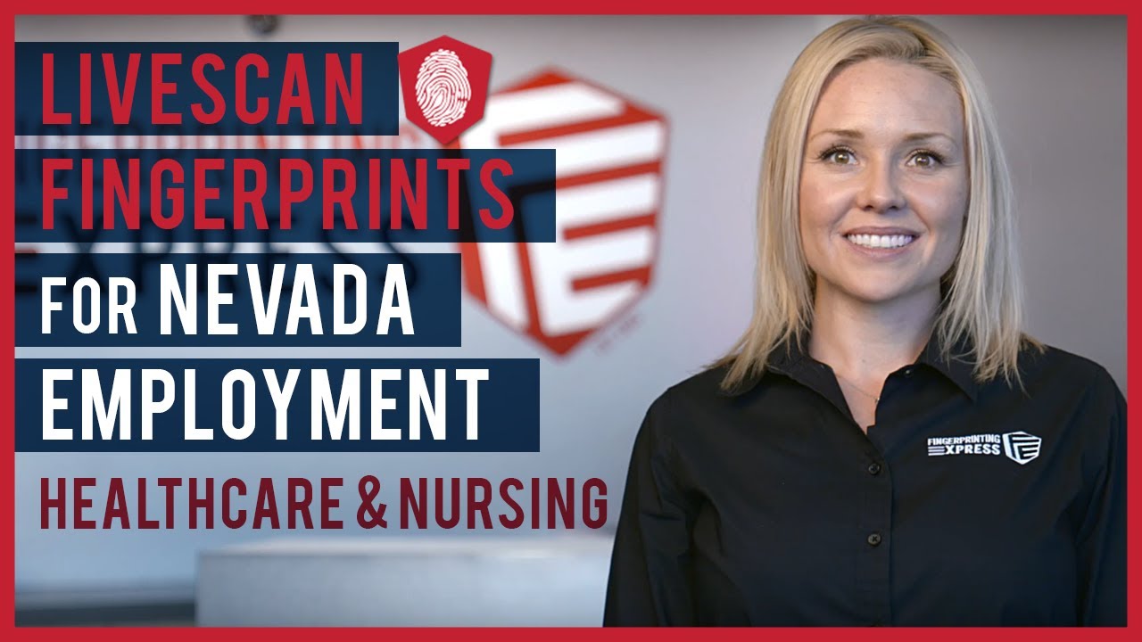 Livescan Fingerprints For Nevada Employment | Healthcare & Nursing