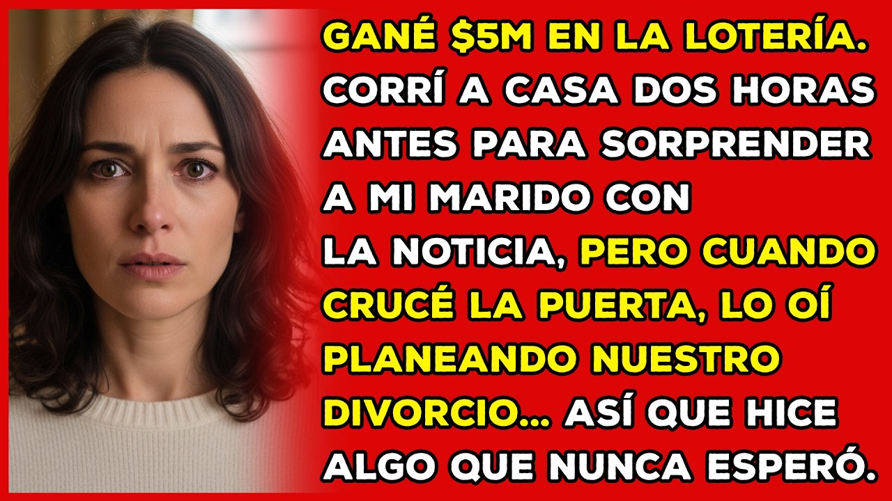 Gané un bote de lotería de $5M. Corrí a casa para sorprender a mi marido, pero cuando...
