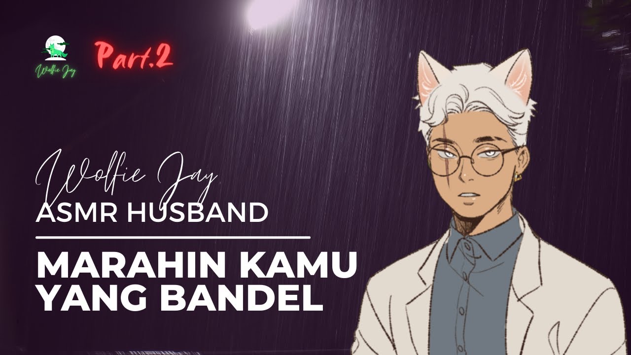 ASMR DeepVoice Husband | Marahin Kamu yang Masih Bandel | ASMR COWOK