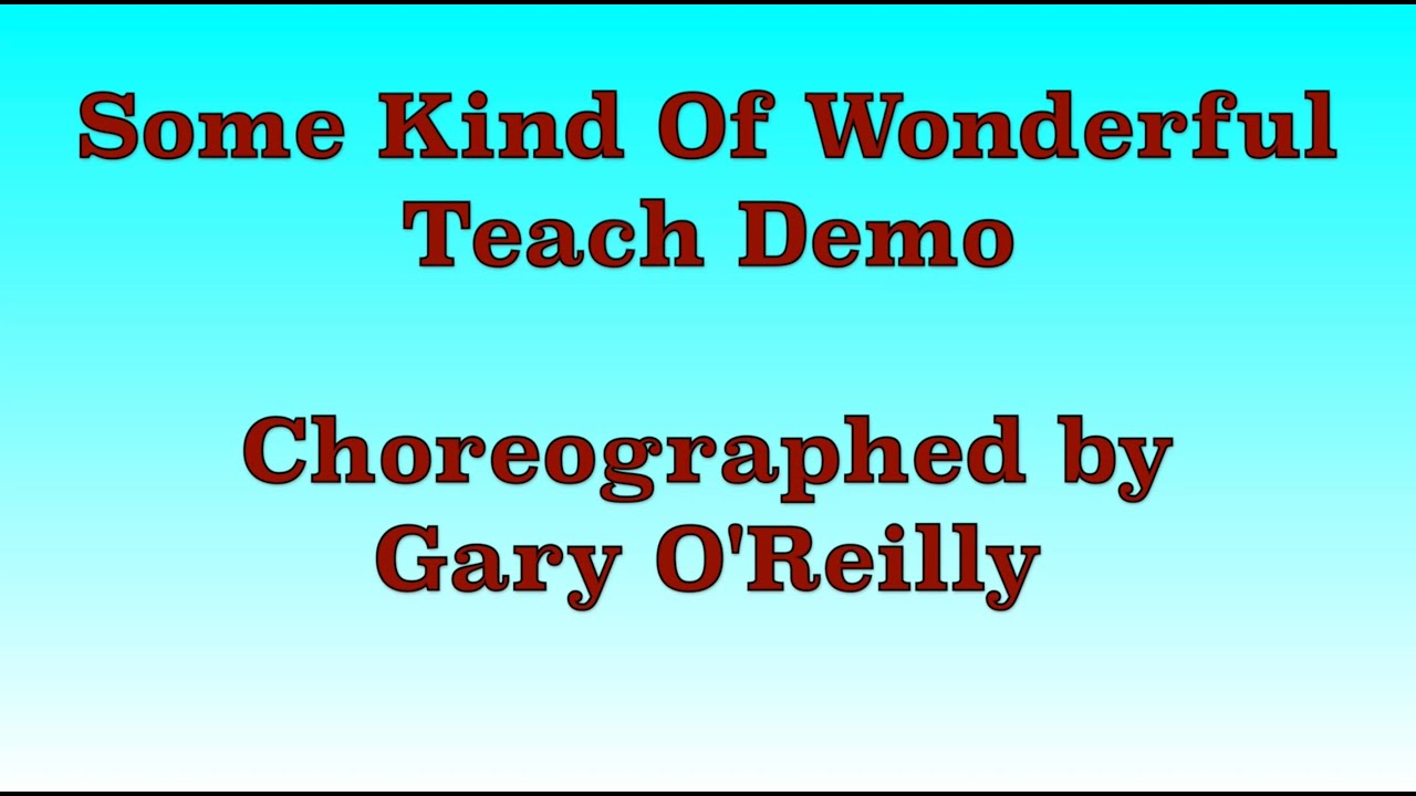 Some Kind Of Wonderful - Line Dance (Teach Demo)