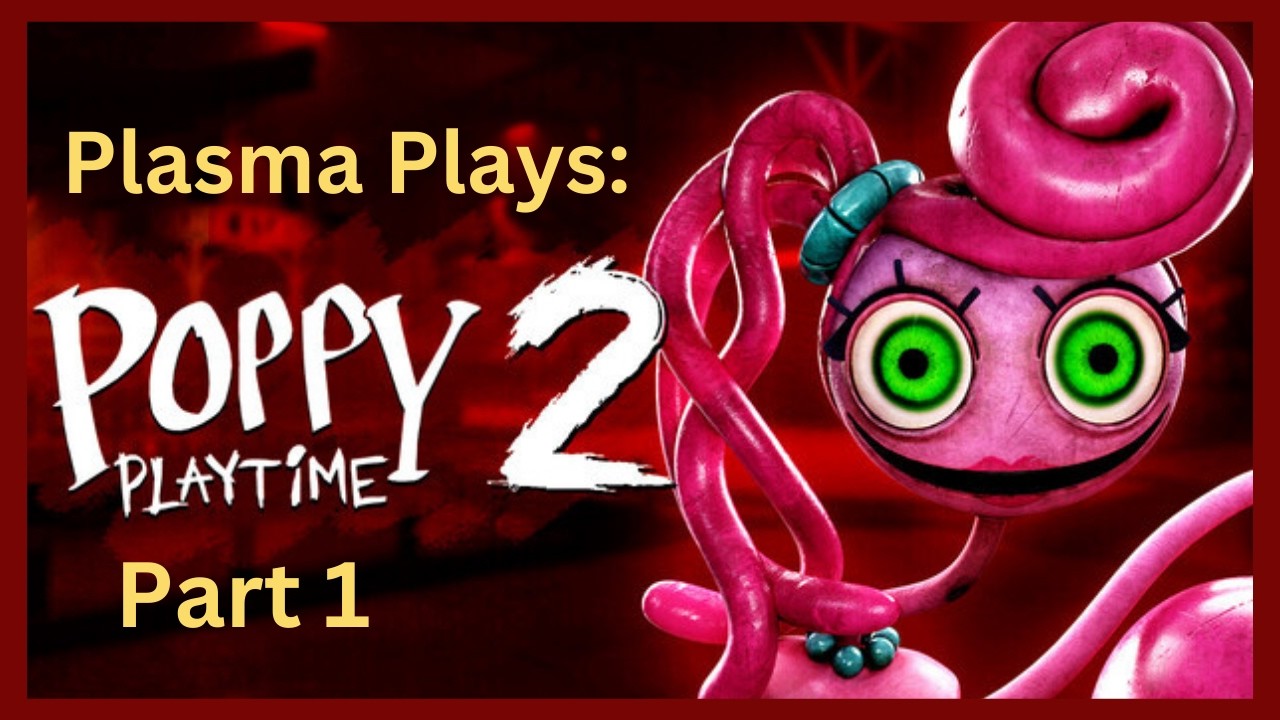 Plasma Plays// Poppy Playtime Chapter 2 Part 1// A Fly in a Web, Mommy's Little Plaything
