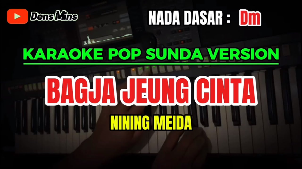 BAGJA JEUNG CINTA ~ NINING MEIDA || KARAOKE POP SUNDA VERSION - NADA DASAR ( Dm )