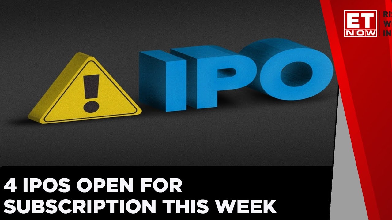 4 IPOs Open For Subscription This Week | ET Now | English News | Market