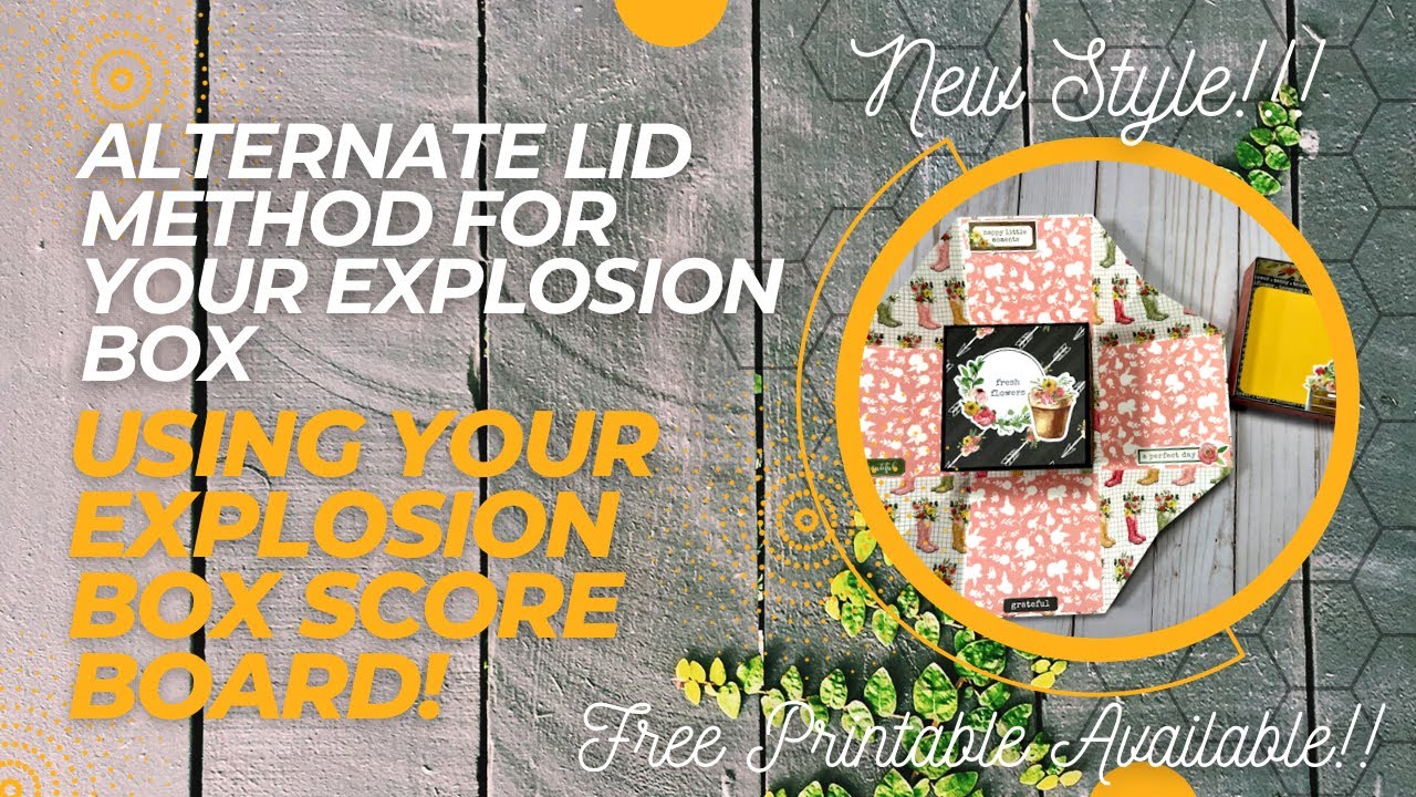 Alternate Lid Method for your Explosion Box using your Explosion Box Score Board!