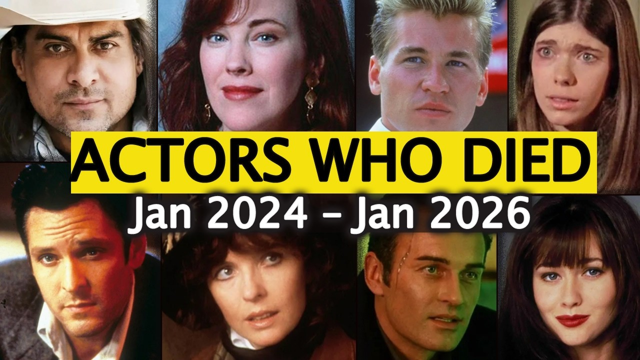 Actors who Passed Away over the last 25 months (January 2024 – January 2026)