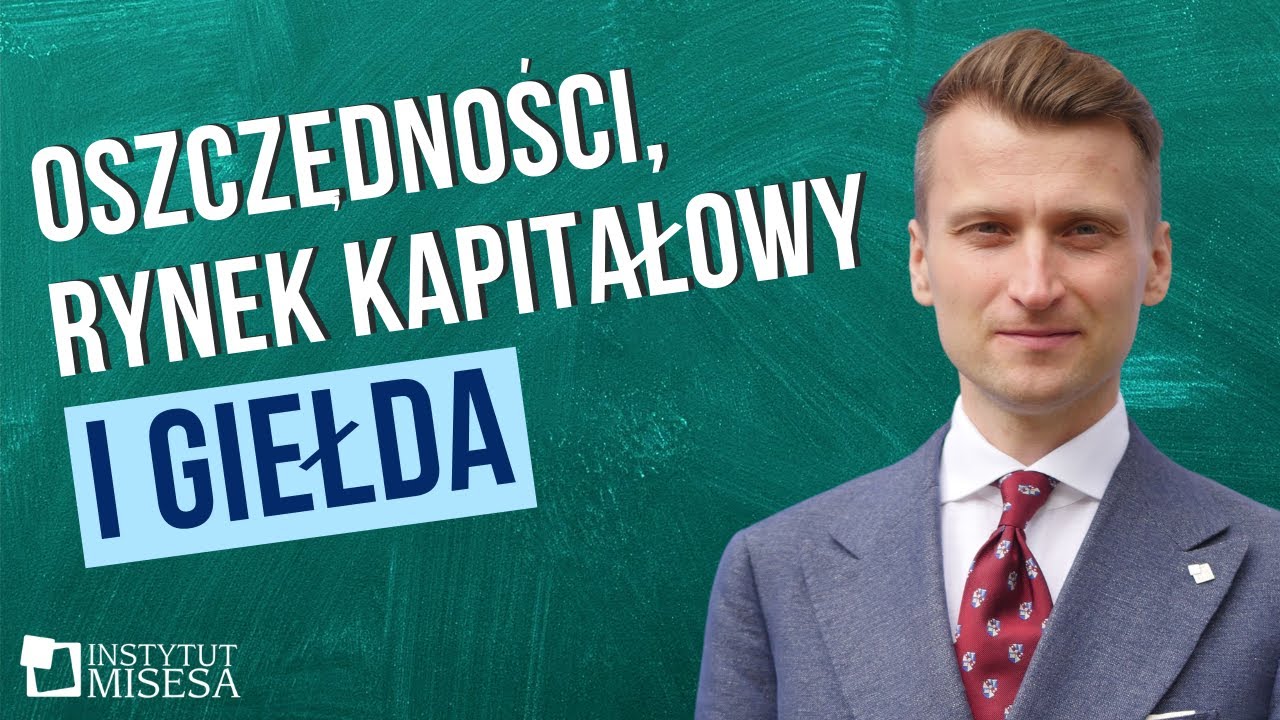 Oszczędności, rynek kapitałowy i giełda