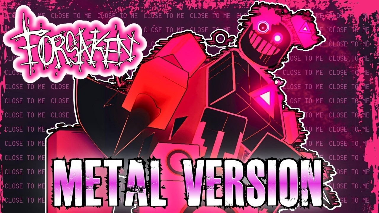 Close To Me | FORSAKEN |  Annihilation John Doe | Metal Version
