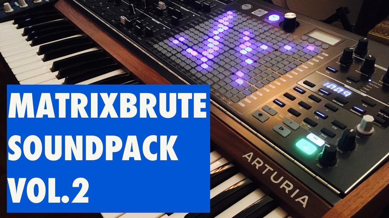 ARTURIA MATRIXBRUTE | Preset Sound Pack Vol.2 by Arthur Fussy | 32 new patches