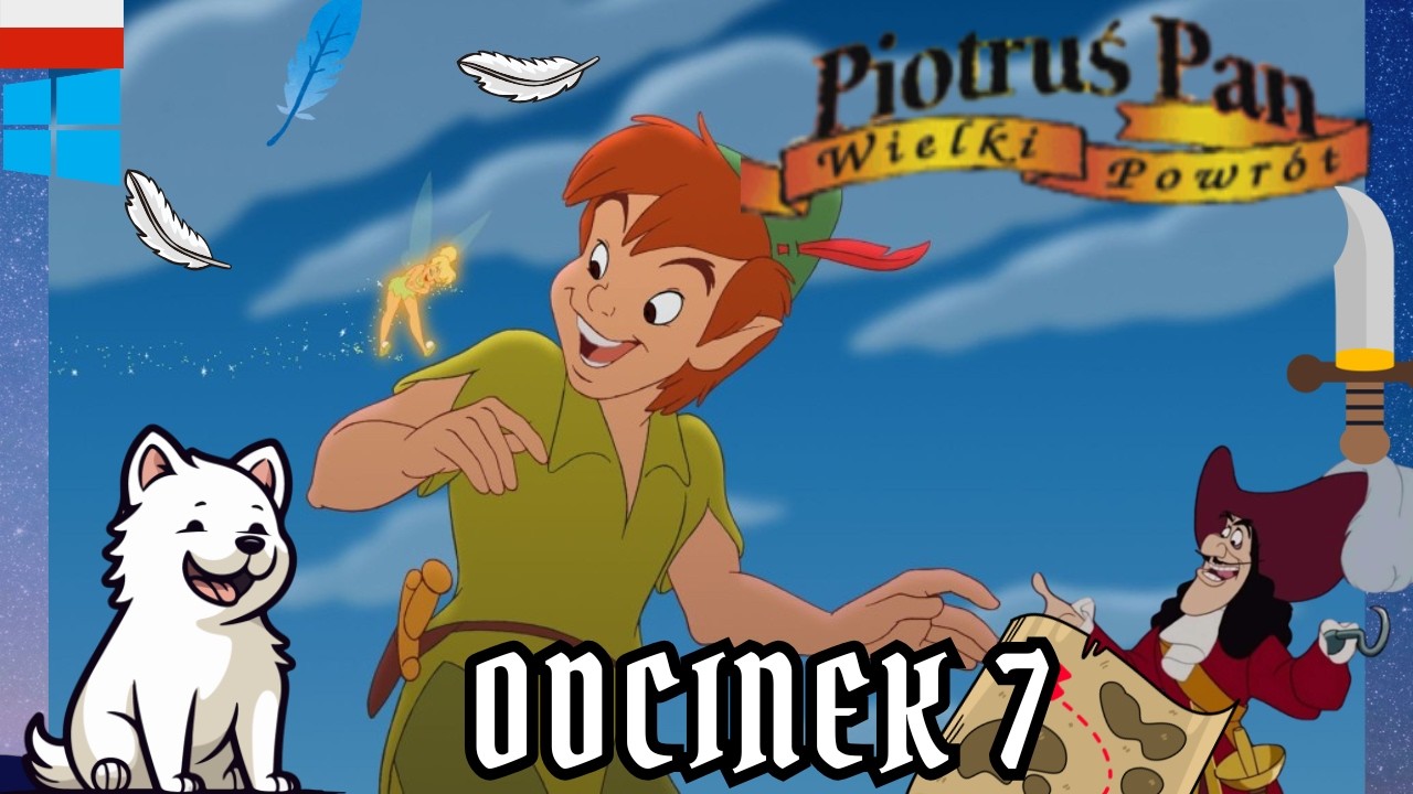 [Gramy z Piorunem] Piotruś Pan: Wielki powrót [PL, PC] - Odcinek 7