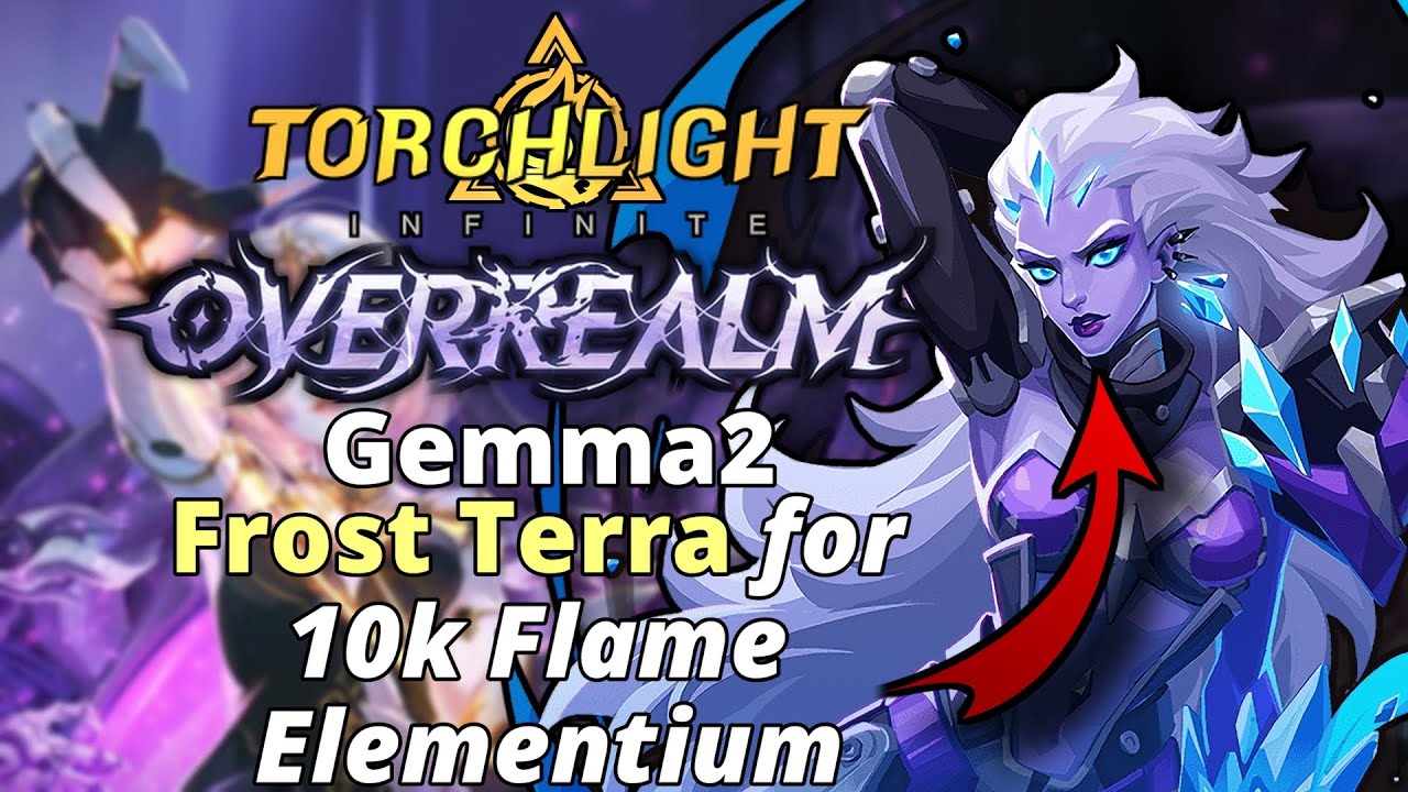 Руководство по сборке Gemma2 Frost Terra 400B+ | Сезон 10 Overrealm | Torchlight: Infinite