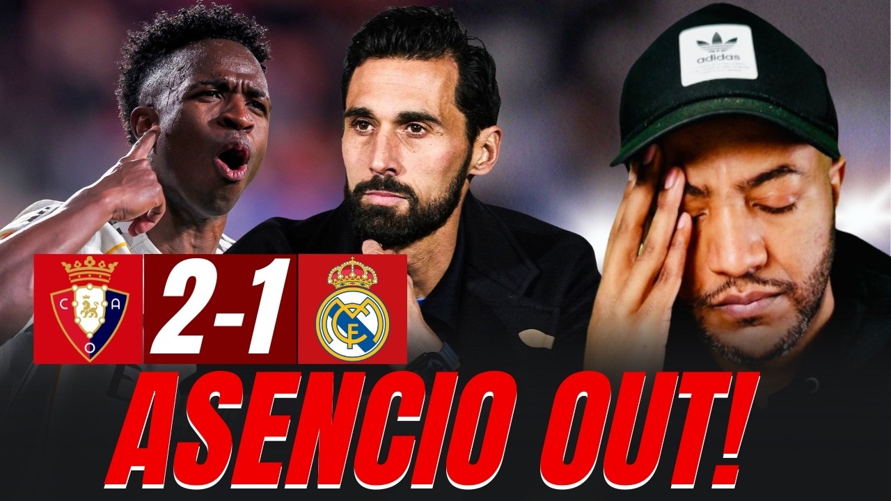 ASENCIO OUT TONIGHT! 😡 | OSASUNA 2-1 REAL MADRID REACTION!