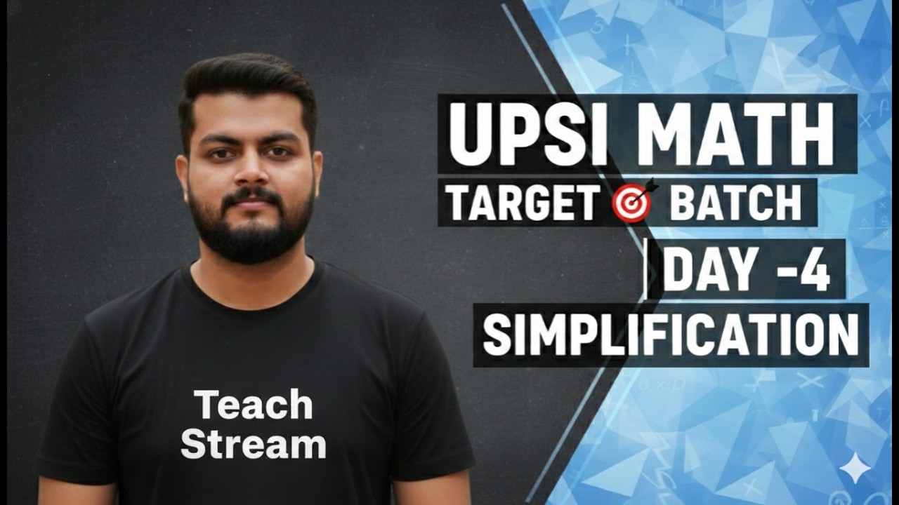Day-4.   SIMPLIFICATION   UPSI Math Live. Target Batch. Vivek Sir. #upsi #upsi2026 #upsimath